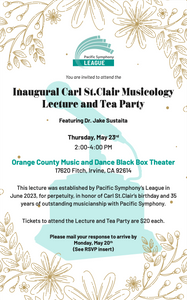 Inaugural Carl St.Clair Musicology Lecture and Tea Party - May 23rd