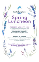 Load image into Gallery viewer, Pacific Symphony League Spring Luncheon on May 26th, 2026
